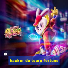 hacker do touro fortune